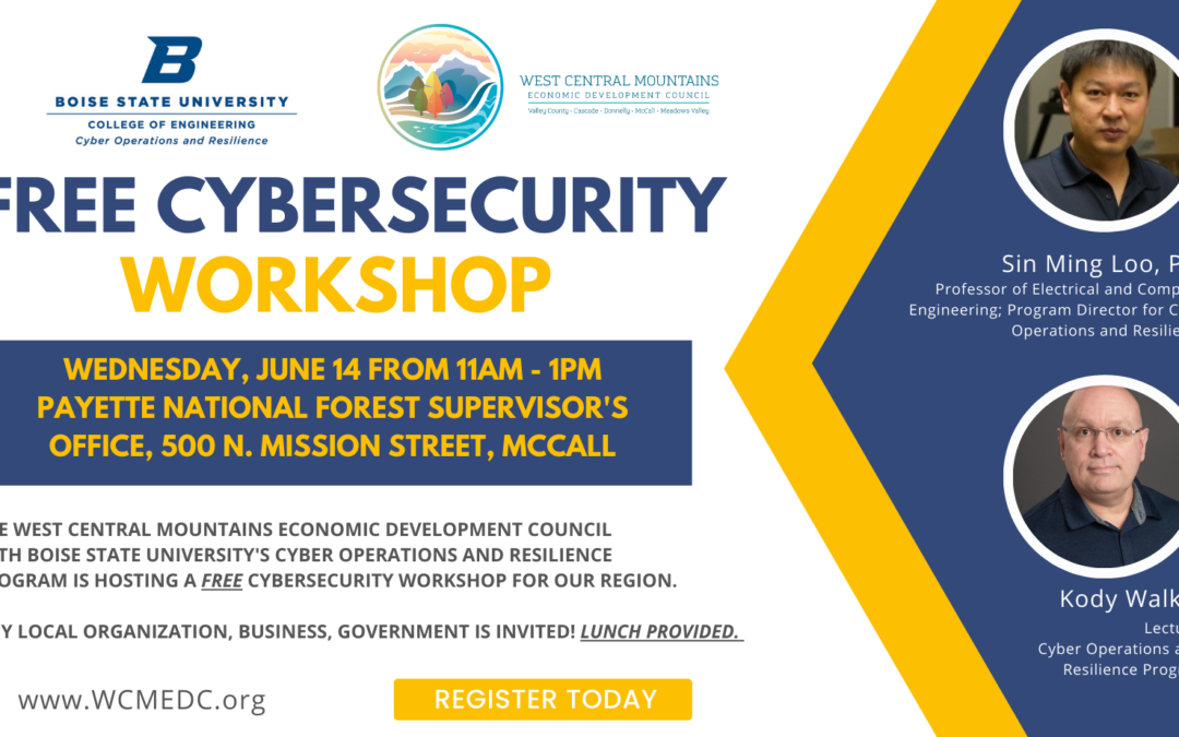 Free Cybersecurity Workshop with WCMEDC & BSU on June 14 from 11am – 1pm in McCall